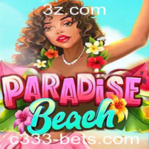 Descubra a Emoção do Jogo ParadiseBeach e as Dinâmicas do C333 Bet